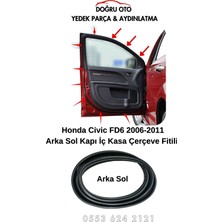 Doğru Oto Honda Civic Fd6 Arka Sol Kapı Iç Çerçeve Fitil 2006-2011