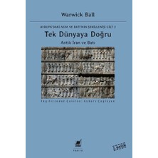 Ayrıntı Yayınları Tek Dünyaya Doğru - Antik Iran ve Batı - Avrupa'daki Asya ve Batı'nın Şekillenişi Cilt 2