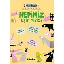 Tudem Yayın Grubu Filozof Çocuk : Hepimiz Eşit Miyiz?