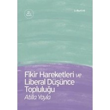Liberte Yayınları Fikir Hareketleri ve Liberal Düşünce Topluluğu