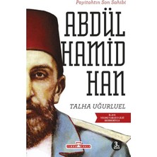 Ulora Payitahtın Son Sahibi Abdülhamid Han