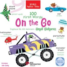 Ulora Iki Dilli Ingilizce-Türkçe 100 Fırst Words – On The Go / Ingilizce Ilk 100 Kelimem – Haydi Gidiyoru