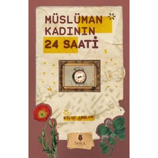 Ulora Müslüman Kadının 24 Saati