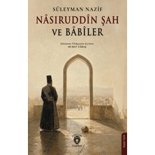 Dorlion Yayınları Nâsıruddîn Şah ve Bâbîler