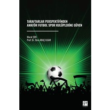 Gazi Kitabevi Taraftarlar Perspektifinden Amatör Futbol Spor Kulüplerine Güven