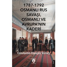 Dorlion Yayınları 1787-1792 Osmanlı Rus Savaşı, Osmanlı ve Avrupa’nın Kaderi