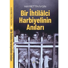 Kültür Ajans Yayınevi Bir Ihtilâlci Harbiyelinin Anıları