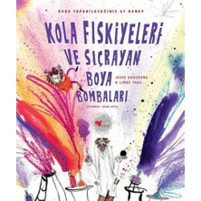 Can Çocuk Yayınları Kola Fıskiyeleri ve Sıçrayan Boya Bombaları (Ciltli)
