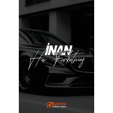 Turuncu Sticker İnan Hiç Farketmez Yazısı Araba - Motosiklet Cam Etiket Sticker 20x9,5cm