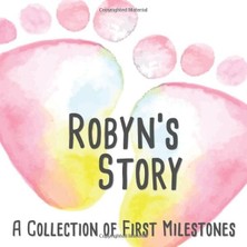 Zemira Robyn's Story - A Of First Milestones: The Personalised Memory Album To Fill Out, Paste