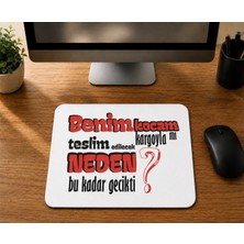 Mor Mürekkep Benim Kocam Kargoyla Mı Teslim Edilecek - Baskılı Mouse Pad
