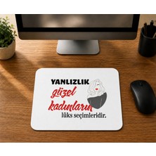 Mor Mürekkep Yalnızlık Güzel Kadınların Lüks Seçimleridir - Baskılı Mouse Pad