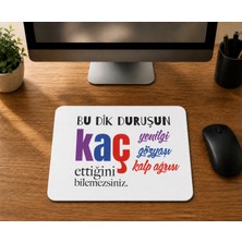 Mor Mürekkep Bu Dik Duruşun - Baskılı Mouse Pad
