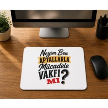 Mor Mürekkep Neyim Ben Aptallarla Mücadele Vakfı Mı - Baskılı Mouse Pad