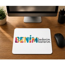 Mor Mürekkep Benim Bedenim Benim Kararım - Baskılı Mouse Pad