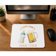 Mor Mürekkep Lets Drink Tasarım - Baskılı Mouse Pad