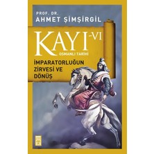 Timaş Tarih Osmanlı Tarihi Kayı 6 - Imparatorluğun Zirvesi ve Dönüş