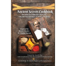Step Kitap Ancient Secrets Cookbook: Recipes For Vibrant Health, Unlimited Energy & Peace Of Mind