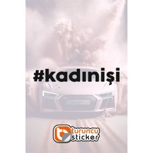 Turuncu Sticker #kadınişi Sticker Etiket 15×3 cm – Araç – Motor – Laptop – Kask Etiket Sticker