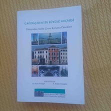 Çağdaş Kentin Büyülü Geçmişi Dünyadan Tarihi Çevre Koruma Örnekleri Sunan Bu Kitap, Mimarlık Kültürü ve Mirası Araştırmaları