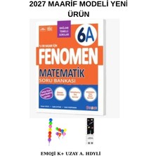Fenomen 6. Sınıf Matematik (A) Bağlamtemelli Sb(Emoji K+ Uzay A)2027 Yeni Maarif M.