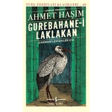 TeknoKapsül Gurebahane-I Laklakan - Gariban Leylekler Evi (Günümüz Türkçesiyle) - Türk Edebiyatı Klasikleri