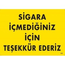 Gees Global Sigara Içmediğiniz Için Teşekkür Ederiz Uyarı Levhası 25X35 KOD:435