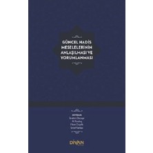 Güncel Hadis Meselelerinin Anlaşılması ve Yorumlanması (Ciltli)