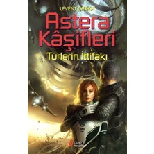 TeknoKapsül Astera Kaşifleri 2-Türlerin Ittifakı