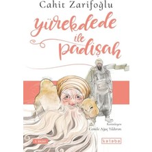 Ketebe Çocuk Yürekdede ile Padişah