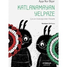 Ütopya Çocuk Katlanamayan Yelpaze - Çuk Gözlüğünden Felsefe