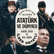Kronik Kitap Dakikalar Içinde Atatürk ve Dünyası