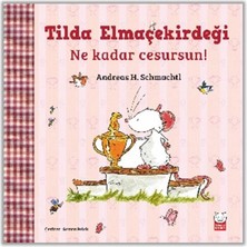 Tilda Elmaçekirdeği – Ne Kadar Cesursun!