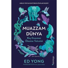 Muazzam Dünya: Beş Duyunun Ötesine Yolculuk Ed Yong Domingo Yayınevi
