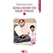Can Çocuk Yayınları Büyük Atatürkten Küçük Öyküler 2 Süleyman Bulut Can Yayınları