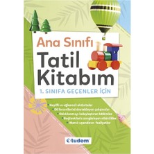 Tudem Yayın Grubu Ana Sınıfı Tatil Kitabım 1. Sınıfa Geçenler Için Tudem Yayınları