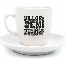 TeknoKapsül Yıllar Seni Benimle Yaşlandırsın Krem Türk Kahvesi Fincanı - Hediye Seramik Türk Kahvesi Fincanı