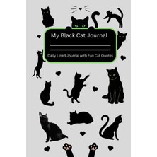 TeknoKapsül Independently Published Black Cat Journal: Daily Journal With Fun Cat Quotes