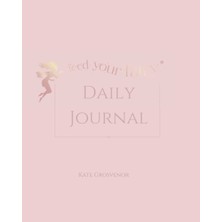 TeknoKapsül Feed Your Fairy Daily Journal (Blush Cover): The Journal That Helps Women To Take Beautiful Care Of Themselves Every Single Day