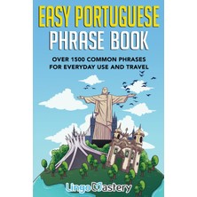 Step Kitap Easy Portuguese Phrase Book: Over 1500 Common Phrases For Everyday Use And Travel