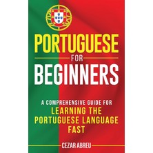 Step Kitap Portuguese For Beginners: A Comprehensive Guide To Learning The Portuguese Language Fast