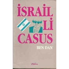 Israilli Casus - Mossadın Gizli Ajanı Kemal Emin Taabes Elia Cohen - Yazar: Ben Dan