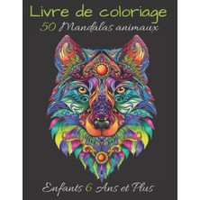 TeknoKapsül Independently Published Livre De Coloriage 50 Mandalas Animaux Enfant 6 Ans Et Plus: Livre À Colorier | 50 Mandalas Sur Fond Noir | Soulager Les Dessins D'animaux.livre De... Chevaux, Chiens, Chats