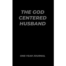 TeknoKapsül Independently Published The God Centered Husband One-Year Journal