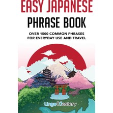 Step Kitap Easy Japanese Phrase Book: Over 1500 Common Phrases For Everyday Use And Travel In Japan