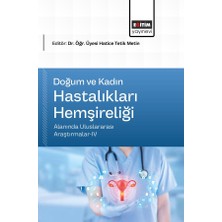 Eğitim Yayınevi Doğum ve Kadın Hastalıkları Hemşireliği Alanında Uluslararası Araştırmalar-Iv