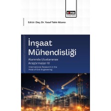 Eğitim Yayınevi Inşaat Mühendisliği Alanında Uluslararası Araştırmalar-Iv