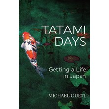 Step Kitap Tatami Days: Getting A Life In Japan