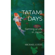 Step Kitap Tatami Days: Getting A Life In Japan