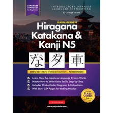 Step Kitap Learn Japanese Hiragana, Katakana And Kanji N5 - Workbook For Beginners: The Easy, Step-By-Step Study Guide And Writing Practice Book: Best Way To Learn Japanese And How To Write The Alphabet Of Japan